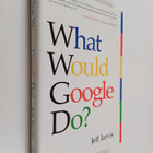 Jeff Jarvis : What would Google do? - pikkukuva 1