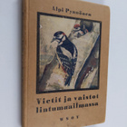 Alpi Pynnönen : Vietit ja vaistot lintumaailmassa - pikkukuva 1