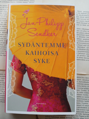 Jan-Philipp Sendker - Sydäntemme kaihoisa syke (sid.)