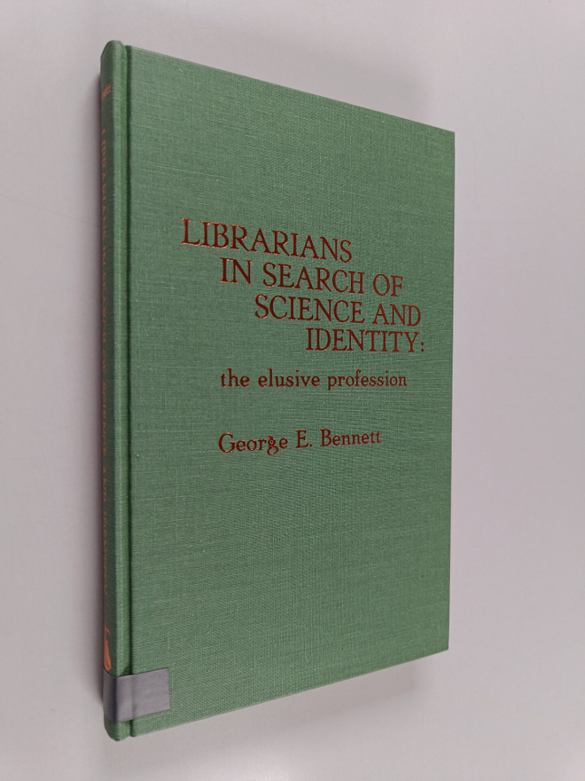 George E. Bennett : Librarians in search of science and i...