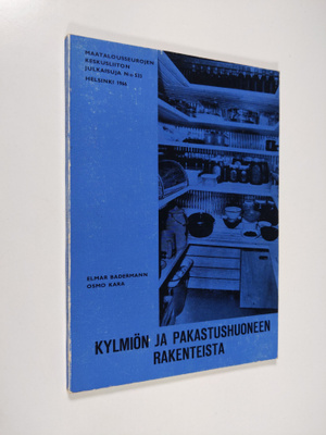 Elmar Badermann : Kylmiön ja pakastushuoneen rakenteista
