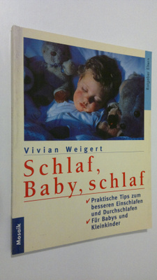 Vivian Weigert : Schlaf, Baby, schlaf : praktische Tips z...