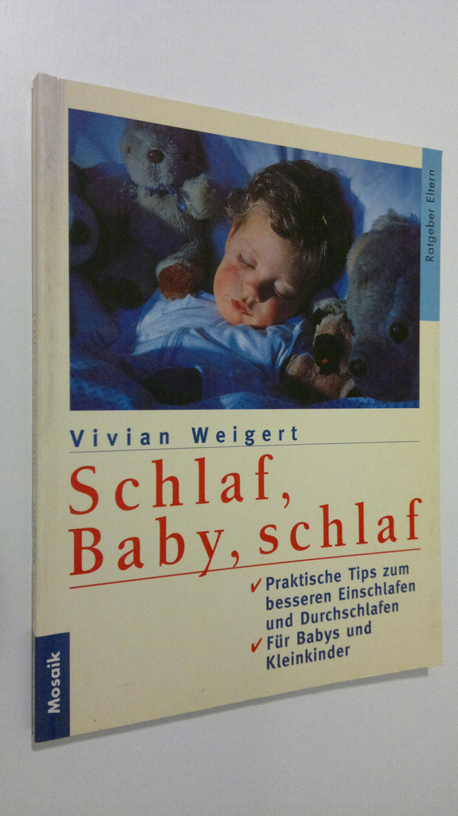 Vivian Weigert : Schlaf, Baby, schlaf : praktische Tips z...