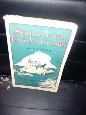 Aili Tarvas SINISAARTEN ELÄIN-YHDYSVALLAT (1 p.1921) Sis.pk