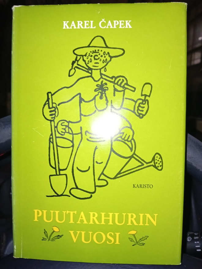 Karel Capek : Puutarhurin vuosi ( SIS POSTIKULU  )