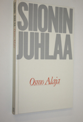 Osmo Alaja : Siionin juhlaa