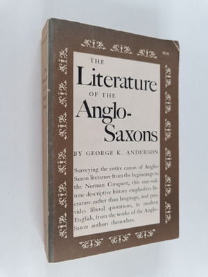 George K. Anderson : The literature of the Anglo-Saxons