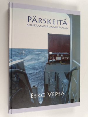Esko Vepsä : Pärskeitä : Kohtaamisia maailmalla (signeera...