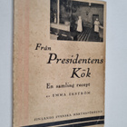 Emma Ekström : Från presidentens kök : en samling recept - pikkukuva 1