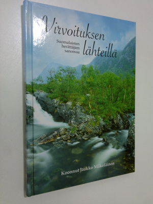 Jaakko Mäkeläinen : Virvoituksen lähteillä : suomalaisten...