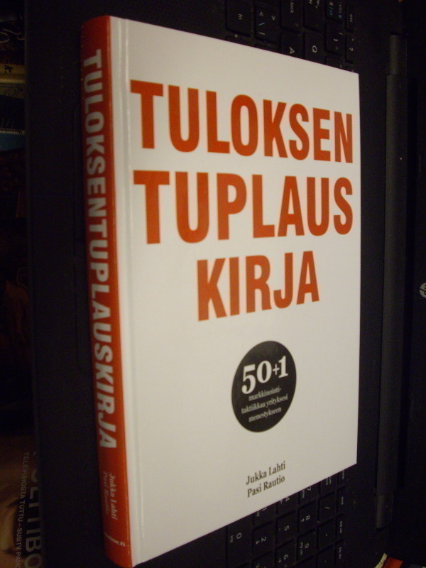 Lahti - Rautio : Tuloksentuplauskirja ( 1 p. 2013 ) Sis.pk