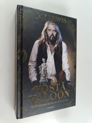 Jukka Lewis : Yöstä valoon : omaelämäkerta (signeerattu)
