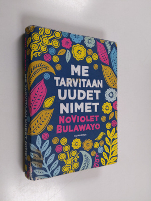 NoViolet Bulawayo : Me tarvitaan uudet nimet
