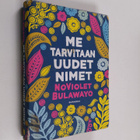 NoViolet Bulawayo : Me tarvitaan uudet nimet - pikkukuva 1