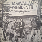 Tasavallan Presidentti: Milky Way Moses LP 1974 - US-painos - pikkukuva 4