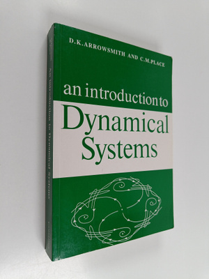 D. K. Arrowsmith : An Introduction to Dynamical Systems