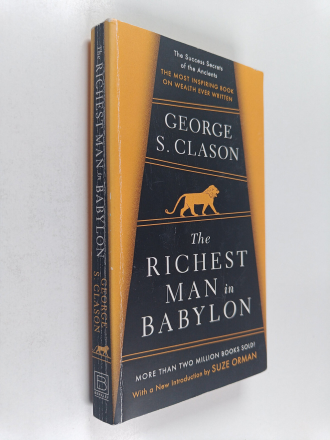 George S. Clason : The richest man in Babylon