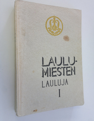 Raimo (toim.) Spolander : Laulu-miesten lauluja 1