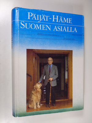 Ahti (toim.) Mattila : Päijät-Häme Suomen asialla (signee...