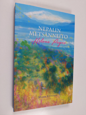 Minna Kettunen : Nepalin metsänneito : Helena Payne