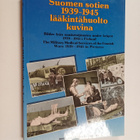 Suomen sotien 1939-1945 lääkintähuolto kuvina = Bilder fr... - pikkukuva 1