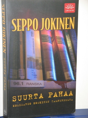 Seppo Jokinen : SUURTA PAHAA