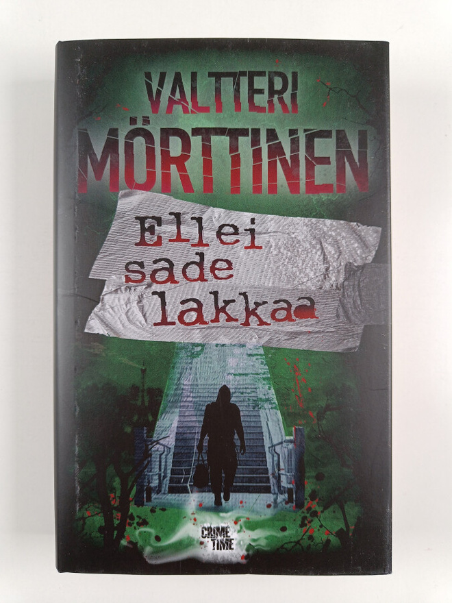 Valtteri Mörttinen : Ellei sade lakkaa