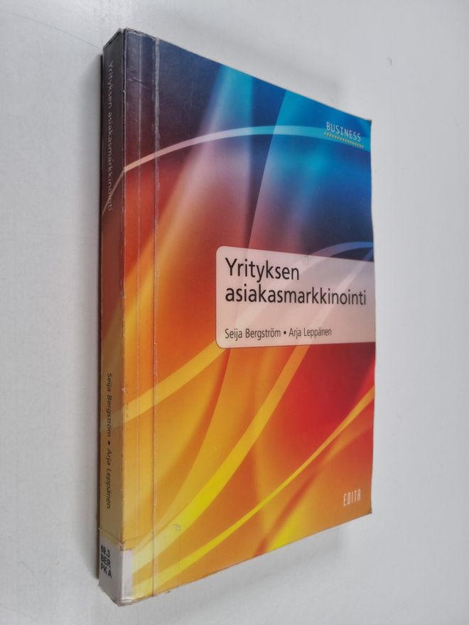 Seija Bergström : Yrityksen asiakasmarkkinointi
