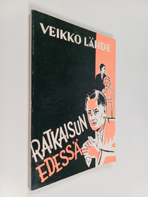Veikko Lähde : Ratkaisun edessä