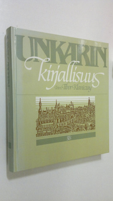 Tibor (toim.) Klaniczay : Unkarin kirjallisuus