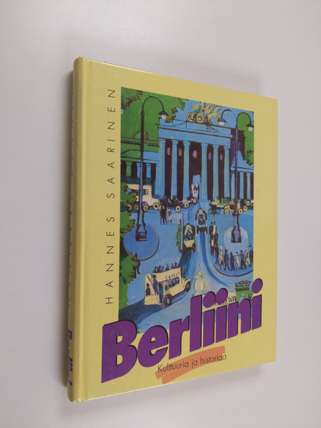 Hannes Saarinen : Berliini : kulttuuria ja historiaa