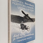Rainer Ahonius : Suomen moottorilennon uranuurtaja Adolf ... - pikkukuva 1