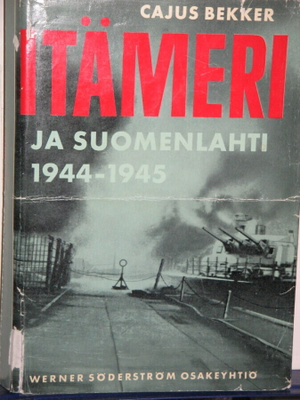 Cajus Bekker : ITÄMERI ja SUOMENLAHTI 1944 - 1945