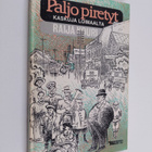 Raija (koonnut) Kouri : Paljo piretyt : loimaalaiskaskuja - pikkukuva 1