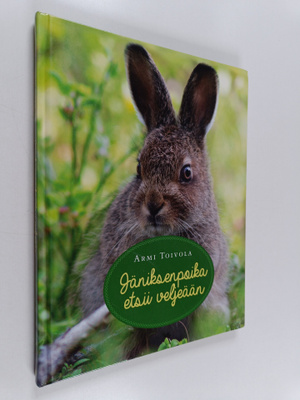 Armi Toivola : Jäniksenpoika etsii veljeään