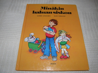 Lindgren - Wikland Minäkin haluan siskon