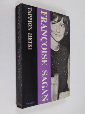 Francoise Sagan : Tappion hetki