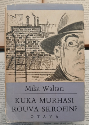 Mika Waltari - Kuka murhasi Rouva Skrofin? (sid.)