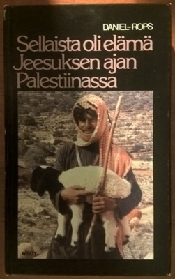 Sellaista oli elämä Jeesuksen ajan Palestiinassa