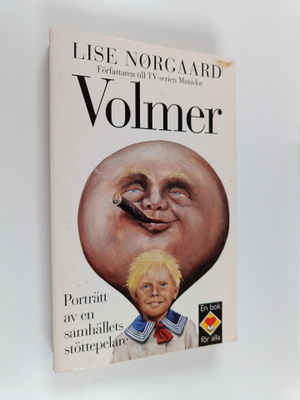 Lise Norgaard : Volmer : Porträtt av en samhällets stötte...