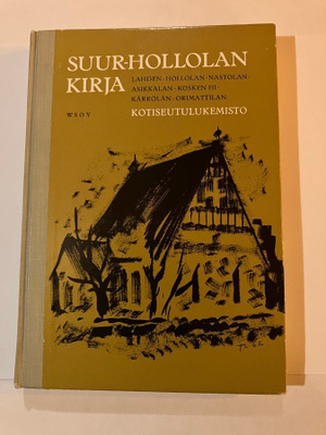 Suur-Hollolan kirja : Lahden, Hollolan, Nastolan, Asikkalan,