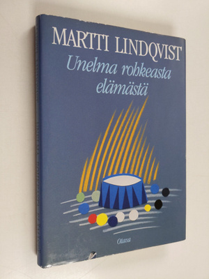 Martti Lindqvist : Unelma rohkeasta elämästä : ryhmämatko...