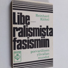 Reinhard Kuhnl : Liberalismista fasismiin : Porvarillisen... - pikkukuva 1