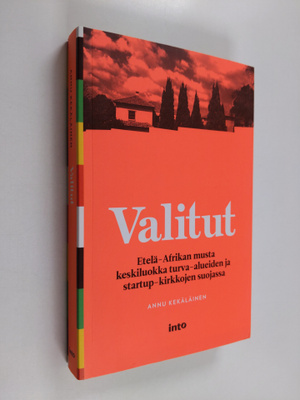 Annu Kekäläinen : Valitut : Etelä-Afrikan musta keskiluok...