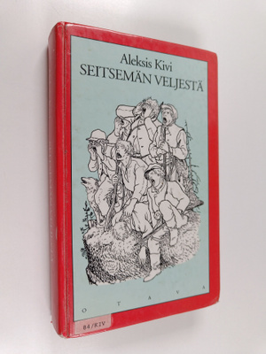 Aleksis Kivi : Seitsemän veljestä : kertomus