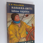 K.M. Wallenius : Harakka-Antti lähtee itäjäihin - pikkukuva 1