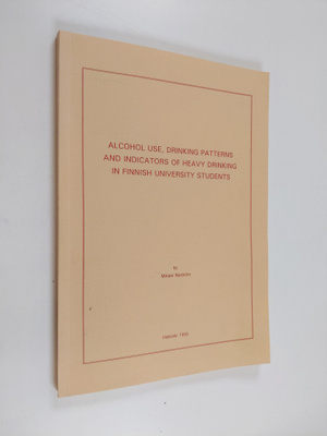 Mikael Nyström : Alcohol use, drinking patterns and indic...