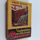 Yngve Hedvall : Varakuninkaan mokkakuppi : salapoliisirom... - pikkukuva 1