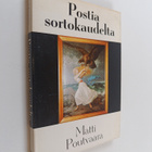Matti Poutvaara : Postia sortokaudelta : sortovuosien pas... - pikkukuva 1
