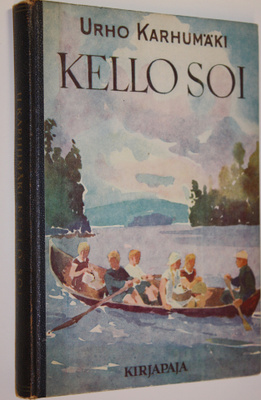 Urho Karhumäki : Kello soi : nuorisoromaani